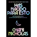 You Were Born for This \ Has Nacido Para Esto: Astrología Para La Autoaceptación Radical
