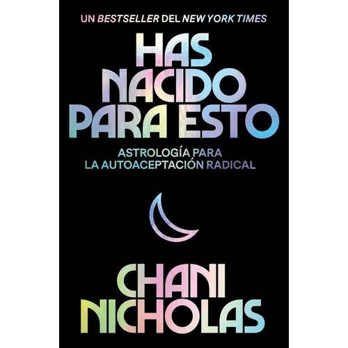 You Were Born for This \ Has Nacido Para Esto: Astrología Para La Autoaceptación Radical