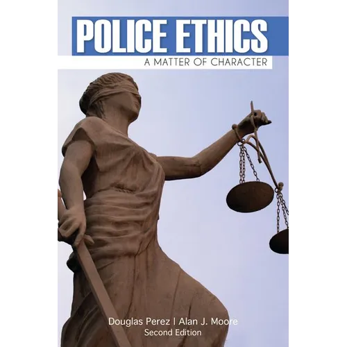 Police Ethics: A Matter of Character