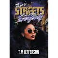 These Streets Ain't For Everybody