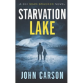 Starvation Lake: A DCI Sean Bracken Crime novel