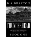 Thunderhead, Book One: Tales of Love, Honor, and Vengeance in the Historic American West