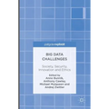 Big Data Challenges: Society, Security, Innovation and Ethics