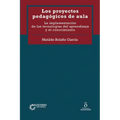 Los proyectos pedagógicos de aula.