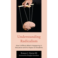 Understanding Radicalism: How It Affects What's Happening in Education and Its Impact on Students