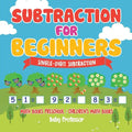 Subtraction for Beginners - Single-Digit Subtraction - Math Books Preschool Children's Math Books