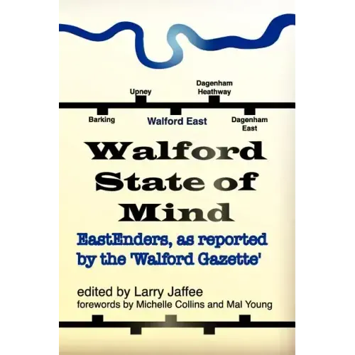 Walford State of Mind: Eastenders as Reported by the Walford Gazette