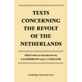 Texts Concerning the Revolt of the Netherlands