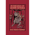 In the Days of Queen Victoria (Yesterday's Classics)