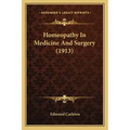 Homeopathy In Medicine And Surgery (1913)