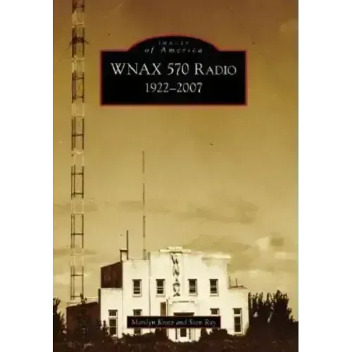 Wnax 570 Radio: 1922-2007