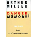 Danger: Memory!: Two Plays: I Can't Remember Anything; Clara