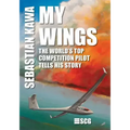 My Wings: The world's top competition pilot tells his story.