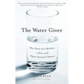 Water Giver: The Story of a Mother, a Son, and Their Second Chance