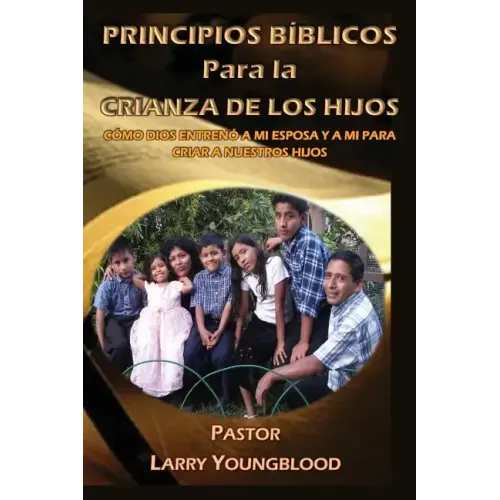 Principios Biblicos Para La Crianza de Los Hijos