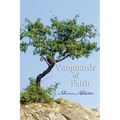 Vanguards of Faith: Learning to Live by Faith Alone