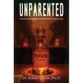 Unparented: Healing from Narcissistic and Borderline Family Systems