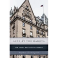 Life at the Dakota: New York's Most Unusual Address