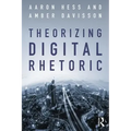 Theorizing Digital Rhetoric