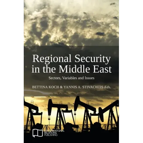 Regional Security in the Middle East: Sectors, Variables and Issues