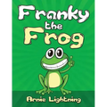 Franky the Frog: Short Stories, Funny Jokes, and Games!