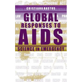 Global Responses to AIDS: Science in Emergency