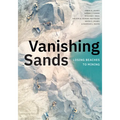 Vanishing Sands: Losing Beaches to Mining