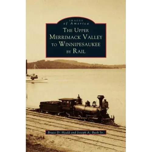 Upper Merrimack Valley to Winnipesaukee by Rail