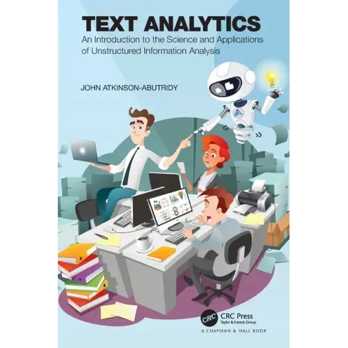 Text Analytics: An Introduction to the Science and Applications of Unstructured Information Analysis