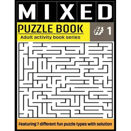 Mixed Puzzle Book: Mixed Activity Puzzle Book Series for Adults With Solutions - Sudoku, Crossword, Word Search, Word Scramble, Missing V
