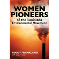 Women Pioneers of the Louisiana Environmental Movement