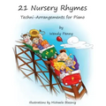 21 Nursery Rhymes: Techni-Arrangements for Piano