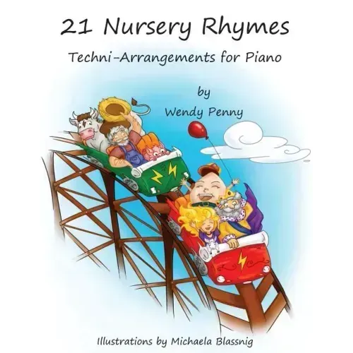21 Nursery Rhymes: Techni-Arrangements for Piano