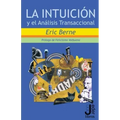 La intuicion y el Analisis Transaccional