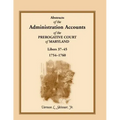 Abstracts of the Administration Accounts of the Prerogative Court of Maryland, 1754-1760, Libers 37-45