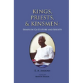Kings, Priests, and Kinsmen: Essays on Ga Culture and Society