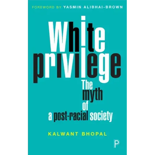 White Privilege: The Myth of a Post-Racial Society