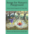 Songs for Nature's Playground: Forest School Songs for 3-7 Year Olds