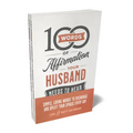 100 Words of Affirmation Your Husband/Wife Needs to Hear Bundle