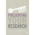 Presenting Your Research: Conferences, Symposiums, Poster Presentations and Beyond
