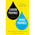 Carbon Province, Hydro Province: The Challenge of Canadian Energy and Climate Federalism