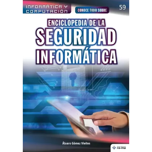 Conoce todo sobre Enciclopedia de la Seguridad Informática