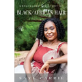 Unraveling the Story of Black/African Hair