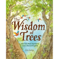 The Wisdom of Trees: How Trees Work Together to Form a Natural Kingdom