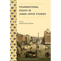 Foundational Essays in James Joyce Studies