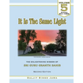 It Is The Same Light (Vol. 5): The Enlightening Wisdom of Sri Guru Granth Sahib