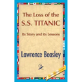 The Loss of the SS. Titanic