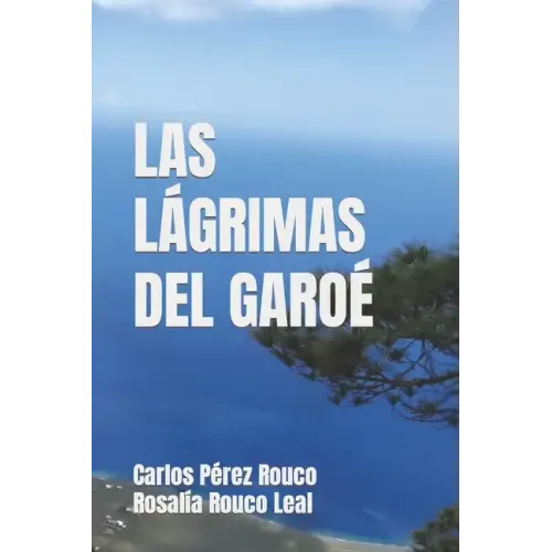 Las Lágrimas del Garoé