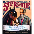 Step Right Up: How Doc and Jim Key Taught the World about Kindness