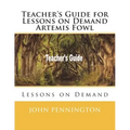 Teacher's Guide for Lessons on Demand Artemis Fowl: Lessons on Demand